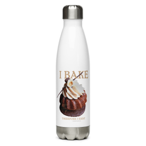 I Bake Therefore I Exist Stainless Steel Water Bottle