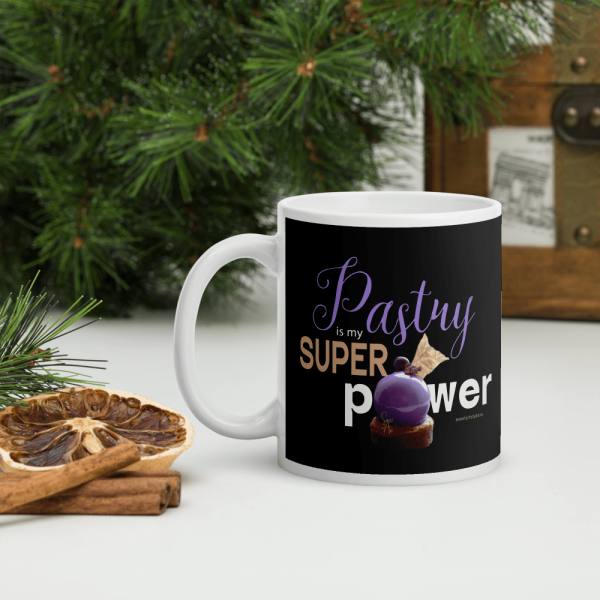 Pastry is my Superpower White and Black Glossy Mug with Zinfandel Dessert